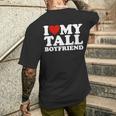 I Love My Tall Boyfriend Matching Girlfriend Boyfriend Men's T-shirt Back Print Funny Gifts