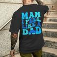 Man I Feel Like A Dad Father's Day Baby Shower Men's T-shirt Back Print Gifts for Him