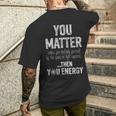 Energy Gifts, You Matter Shirts