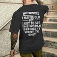 I May Be Old But I Got To See The World Before It Went To Men's T-shirt Back Print Gifts for Him