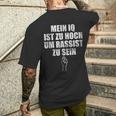 Mein Iq Ist Zu Hoch Um Rassist Zu Sein Anti Rassism T-Shirt mit Rückendruck Geschenke für Ihn