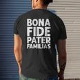 Mens Bona Fide Pater Familias Cool Dad Fathers Day Vintage Mens Back Print T-shirt Gifts for Him