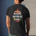 Mens Cool Nacho Average Foodie For Dad Mens Back Print T-shirt Gifts for Him