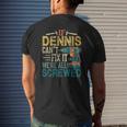 Mens If Dennis Can't Fix It We're All Screwed Mens Back Print T-shirt Gifts for Him