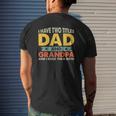 Mens Father's Day I Have Two Titles Dad And Grandpa Grandfather Mens Back Print T-shirt Gifts for Him