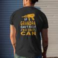 Mens If Grandpa Can't Fix It No One Can Grandpa Fathers Day Mens Back Print T-shirt Gifts for Him