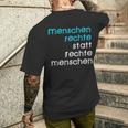 Menschen Rechte Statt Rechte Menschen Anti Afd Nzs T-Shirt mit Rückendruck Geschenke für Ihn