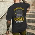 Mir Egal Ich Geh Orgel Spielen Kirche Klavier Orgelfan T-Shirt mit Rückendruck Geschenke für Ihn