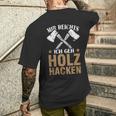 Mir Reichts Ich Geh Holz Hacken Lumberjack T-Shirt mit Rückendruck Geschenke für Ihn