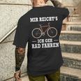 Mir Reicht's Ich Geh Rad Fahren Fahrrad Saying Black T-Shirt mit Rückendruck Geschenke für Ihn