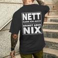Nett Kann Ich Auch Bringt Aber Nix T-Shirt mit Rückendruck Geschenke für Ihn
