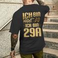 Nicht 30 Ich Bin 29A Nicht 30 Ich Bin 29A For 30 T-Shirt mit Rückendruck Geschenke für Ihn