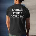 Normal People Scare Me Gifts, Normal People Scare Me Shirts