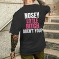 Nosey Little Bitch-Vulgar Profanity Adult Language Men's T-shirt Back Print Funny Gifts