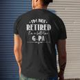Not Retired Full-Time G-Pa Father's Day Grandpa Mens Back Print T-shirt Gifts for Him