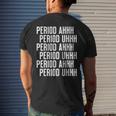 Period Ahh Period Uhh Viral Mens Back Print T-shirt Gifts for Him