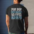 Pop Pop Father's Day Grandpa Sarcastic Humor Men Top Mens Back Print T-shirt Gifts for Him