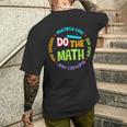 Positive Love Hope Fear Do The Math Test Day Staar Testing Men's T-shirt Back Print Gifts for Him