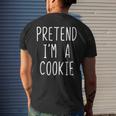 Pretend Im A Cookie Costume Halloween Lazy Easy Mens Back Print T-shirt Gifts for Him