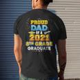 Proud Dad Of A 2021 8Th Grade Graduate Last Day School Mens Back Print T-shirt Gifts for Him
