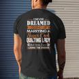 Quilting I Never Dreamed I Would End Up Marrying A Super Cool Quilting Lady Hobby Shirt Mens Back Print T-shirt Gifts for Him