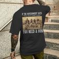 Quotes If The Government Says You Don't Need A Gun Men's T-shirt Back Print Gifts for Him