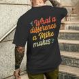 Retro Mike What A Difference A Mike Makes Men's T-shirt Back Print Gifts for Him