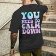 Retro Quote You Need To Calm Down Cool Men's T-shirt Back Print Gifts for Him