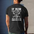 If Rum Can't Fix It You're Not Using Enough Rum Mens Back Print T-shirt Gifts for Him