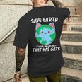 Save Earth It's The Only Planet That Has Cats Earth Day Men's T-shirt Back Print Gifts for Him