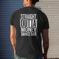 Straight Outta Money Dance Dad Mens Back Print T-shirt Gifts for Him