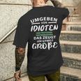 Surrounded By Idiots Trotzdem Weitermachen True Size T-Shirt mit Rückendruck Geschenke für Ihn