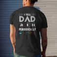 I Tell Dad Jokes Periodically Periodic Table Jokes On Dads For Father's Day Mens Back Print T-shirt Gifts for Him