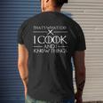 That's What I Do I Cook And I Know ThingsShirt Mens Back Print T-shirt Gifts for Him