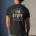 Thats What I Do I Fix Stuff And I Know Things Saying V4 Mens Back Print T-shirt Gifts for Him