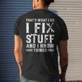 That's What I Do I Fix Stuff And I Know Things Mechanic Prem Mens Back Print T-shirt Gifts for Him