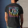 Thats What I Do I Fix Stuff And I Know Things Tie Dye Mens Back Print T-shirt Gifts for Him