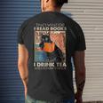 Thats What I Do I Read Book I Drink Tea & I Know Things Mens Back Print T-shirt Gifts for Him