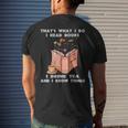 That's What I Do I Read Books I Drink Tea And I Know Things Men's T-shirt Back Print Gifts for Him