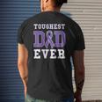 Toughest Dad Ever Hodgkin Lymphoma Father's Day Mens Back Print T-shirt Gifts for Him