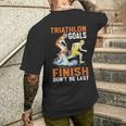 Triathlon Goals Finish Don't Be Last Triathletengeist T-Shirt mit Rückendruck Geschenke für Ihn