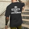 Trust Me I'm A Lecturer Men's T-shirt Back Print Funny Gifts