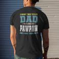 I Have Two Titles Dad And Pawpaw Vintage Father Day Mens Back Print T-shirt Gifts for Him