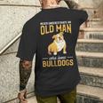 Never Underestimate An Old Man Who Loves Bulldogs Dog Lover Men's T-shirt Back Print Gifts for Him