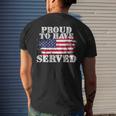 Veteran Day Proud To Have Served American Veteran Fathers Mens Back Print T-shirt Gifts for Him