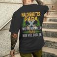 Waldarbeiter Papa Wie Ein Normaler Papa Nuriel Cooler T-Shirt mit Rückendruck Geschenke für Ihn