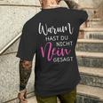 Warum Hast Du Nicht Nein Gesagt Black S T-Shirt mit Rückendruck Geschenke für Ihn