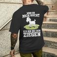 Wenn Ihr Mich Sucht Ich Bin Bei Den Ziegen T-Shirt mit Rückendruck Geschenke für Ihn