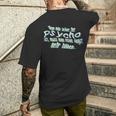 Wenn Man Selbst Der Psycho Ist Slogan T-Shirt mit Rückendruck Geschenke für Ihn