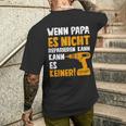 Wenn Papa Es Nicht Reparieren Kann Es Keinenater S T-Shirt mit Rückendruck Geschenke für Ihn